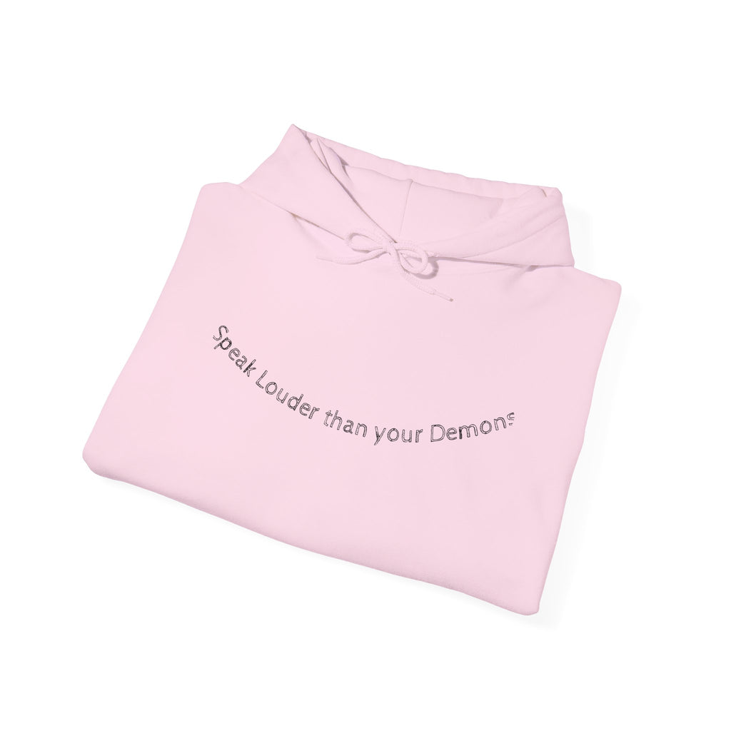 Empowering Hoodie: Speak Louder than your Demons, Motivational Sweatshirt