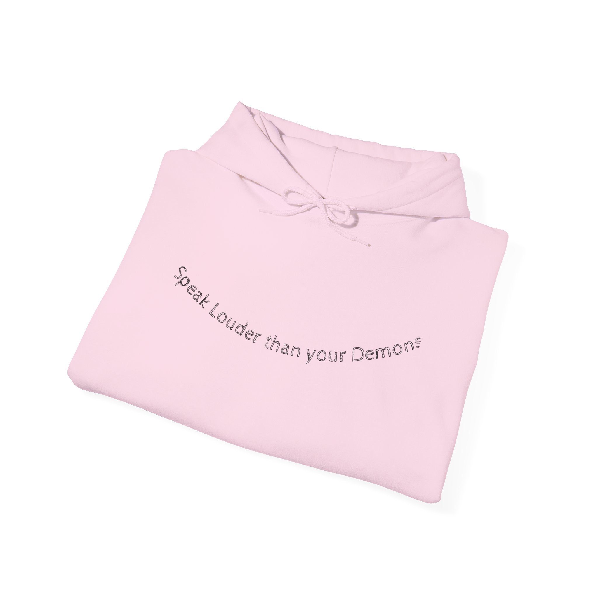 Empowering Hoodie: Speak Louder than your Demons, Motivational Sweatshirt