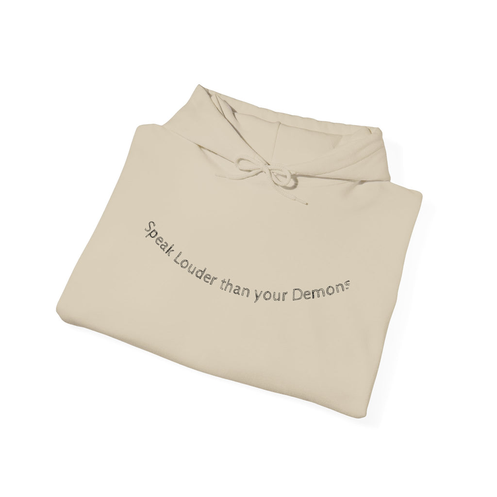 Empowering Hoodie: Speak Louder than your Demons, Motivational Sweatshirt