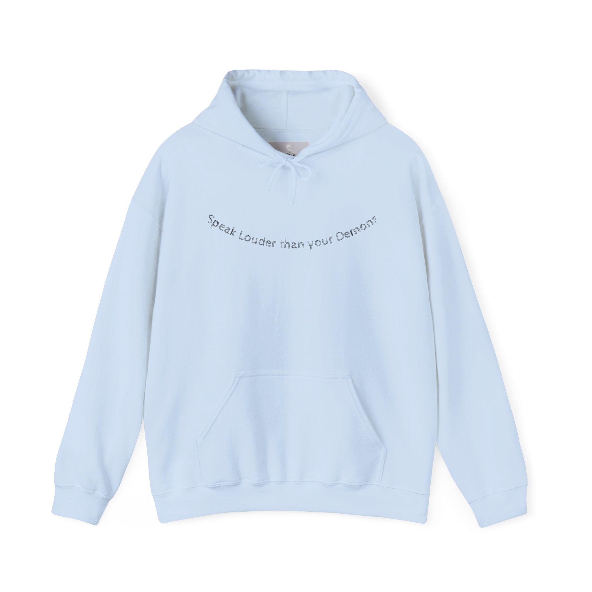 Empowering Hoodie: Speak Louder than your Demons, Motivational Sweatshirt